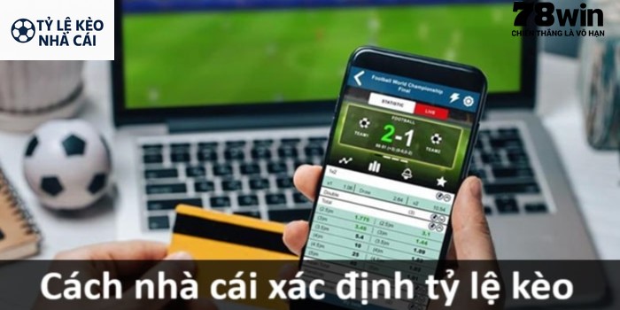 Cách Phân Tích Tỷ Lệ Kèo Nhà Cái Chuẩn Xác Hiệu Quả